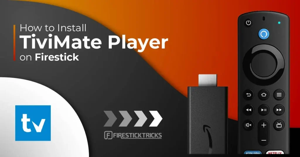 TiviMate IPTV Player: Installation och konfiguration på FireStick och Android TV